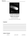 Name ______________________________ Comets and Meteors Visitors From Space By Jeanne Bendick Illustrated by David Schleinkofer Prediction ____________________________________________.