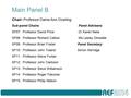 Chair: Professor Dame Ann Dowling Sub-panel Chairs: Panel Advisers: SP07: Professor David Price Dr Karen Ness SP08: Professor Richard Catlow Ms Lesley.