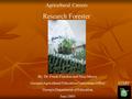 Agricultural Careers Research Forester By: Dr. Frank Flanders and Nina Maxey Georgia Agricultural Education Curriculum Office Georgia Department of Education.