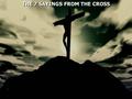 THE 7 SAYINGS FROM THE CROSS. Hebrews 9:15 And for this reason He is the Mediator of the new covenant, by means of death, for the redemption of the transgressions.