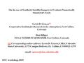 On the use of Synthetic Satellite Imagery to Evaluate Numerically Simulated Clouds Lewis D. Grasso (1) Cooperative Institute for Research in the Atmosphere,