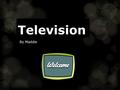 Television By Maddie. Who and when invented the TV John Logie baird made the first working TV in 1923 in Hastings, England.