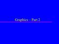 Graphics – Part 2. Graphic captions u 3 parts –Figure or table number –Title –Descriptive text Fig 3. Enrollment from 1990-2000. Numbers were based on.