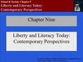 1111 School & Society: Chapter 9 Liberty and Literacy Today: Contemporary Perspectives Chapter Nine Liberty and Literacy Today: Contemporary Perspectives.