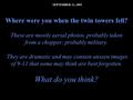 09.10.02 by JML SEPTEMBER 11, 2001 Where were you when the twin towers fell? These are mostly aerial photos, probably taken from a chopper; probably military.