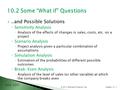 © 2012 McGrawHill Ryerson Ltd.Chapter 10 -1 ..and Possible Solutions ◦ Sensitivity Analysis  Analysis of the effects of changes in sales, costs, etc.