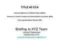 TITLE 40 CCA Outcome Measures of Effectiveness (MOEs) Revision of mission-related and administrative processes (BPR) Post Implementation Review (PIR) Briefing.