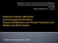 Ekaterina Anastasova, Sofia Migratory Process in Europe: Evolution of the Migratory Interactions of the EU and Central and Eastern European Countries Odessa,