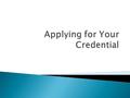  You are earning a  Multiple Subject  2042  Preliminary Credential  This credential has the English Learner (EL) Authorization embedded in it so.