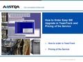 Your connection to the world 1. © 2009 Aastra Technologies Ltd. How to Order Easy SW Upgrade in TeamTrack and Pricing of the Service »How to order in TeamTrack.