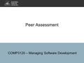 Peer Assessment COMP3120 – Managing Software Development.