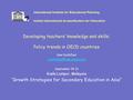 International Institute for Educational Planning Institut international de planification de l’éducation Developing teachers’ knowledge and skills: Policy.