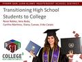 PHARR-SAN JUAN-ALAMO INDEPENDENT SCHOOL DISTRICT Transitioning High School Students to College Rosie Robles, Vera Boda, Cynthia Martinez, Diana, Cuevas,