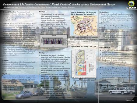 Environmental [In]justice: Environmental Health Coalition’s combat against Environmental Racism Maribel Contreras, University of California, San Diego,
