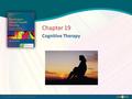 Copyright © 2014. F.A. Davis Company Cognitive Therapy Chapter 19.