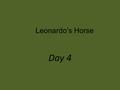 Leonardo’s Horse Day 4. How do artists inspire future generations?