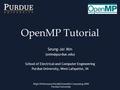 High-Performance Parallel Scientific Computing 2008 Purdue University OpenMP Tutorial Seung-Jai Min School of Electrical and Computer.