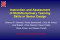 Instruction and Assessment of Multidisciplinary Teaming Skills in Senior Design Deanna P. Dannels, Paula Berardinelli, Chris M. Anson, Lisa Bullard, Chris.