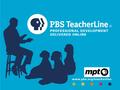 Goals Build awareness of availability of online PD for state credit Partner with several of the 24 counties across the state and their corresponding.