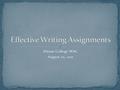 Hiram College WAC August 22, 2011. Points or percentage weight of assignment Due date of rough draft and final draft Length, format and documentation.