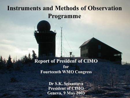 Instruments and Methods of Observation Programme.