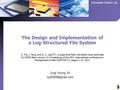 Embedded System Lab. Jung Young Jin The Design and Implementation of a Log-Structured File System D. Ma, J. Feng, and G. Li. LazyFTL: