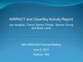 AIRPACT and ClearSky Activity Report Joe Vaughan, Farren Herron-Thorpe, Serena Chung and Brian Lamb NW-AIRQUEST Annual Meeting June 2, 2011 Pullman, WA.