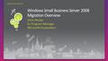 Chris Almida Sr. Program Manager Microsoft Corporation SESSION CODE: WSV206.