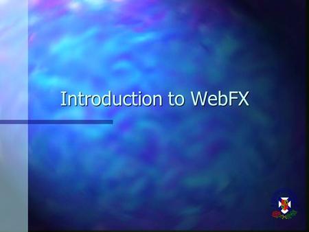 Introduction to WebFX. Summary of Last Lectures n Introduction to computers n Computer hardware and software –computer microcomputer minicomputer mainframe.