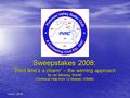 June 1, 2016June 1, 2016June 1, 2016 Sweepstakes 2008: “Third time’s a charm” – the winning approach By Jim Nitzberg, WX3B (Technical Help from Ty Stewart,