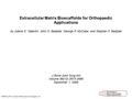 Extracellular Matrix Bioscaffolds for Orthopaedic Applications by Jolene E. Valentin, John S. Badylak, George P. McCabe, and Stephen F. Badylak J Bone.