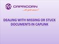 One of the more common problems Suppliers can experience is having missing or stuck documents in Caplink. Suppliers usually become aware of the issue.