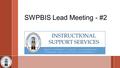 SWPBIS Lead Meeting - #2. Think with a Partner – Use I Statements ›Think of a person who has harmed you lately –How did you feel about what happened?