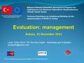 IPA Funds Monitoring and Evaluation 12-16 December 2011 1 Bölgesel Rekabet Edebilirlik Operasyonel Programı’nın Uygulanması için Kurumsal Kapasitenin Oluşturulmasına.