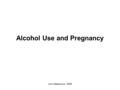 Www.faseout.ca 2008 Alcohol Use and Pregnancy. www.faseout.ca 2008 Prevention Efforts Must… … move the focus from women’s alcohol use to an increased.