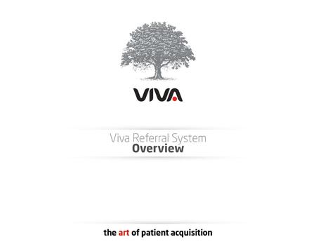 The most effective word of mouth campaign ever NewPatientReferrals.com VIVA Cards.