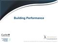 Building Performance. Learning Objectives: Work effectively with staff and students in their sphere of influence Identify performance problems using a.