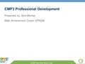 CFN 204 · Diane Foley · Network Leader CMP3 Professional Development Presented by: Simi Minhas Math Achievement Coach CFN204 1.