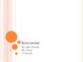 K INGDOMS By: AnLi French Mr. Jones 1 st Period. W HY IS SOMETHING ALIVE ( BIOTIC FACTORS )? It has to grow and develop It has to use energy (food) It.