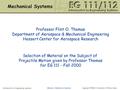 Introduction to Engineering Systems Copyright ©2000, University of Notre Dame Module 1: Mechanical Systems Professor Flint O. Thomas Department of Aerospace.