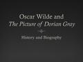 Oscar WildeOscar Wilde  Born 1854 – Dublin, Ireland  Died 1900 – Paris, France  1884: Married Constance Lloyd  Two children together: Cyril and Vyvyan.