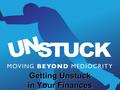 Getting Unstuck in Your Finances. Introduction Danger Signs of Being Stuck in Your Finances: Living on credit instead of PAYING CASH.