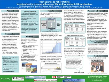 From Science to Policy Making: Investigating the Use and Influence of Marine Environmental Grey Literature B.H. MacDonald, P.G. Wells, R.E. Cordes, G.R.G.