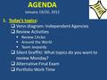 AGENDA January 19/20, 2012 1.Today’s topics:  Venn diagram: Independent Agencies  Review Activities  Review Circles  Around the World  Team Jeopardy.