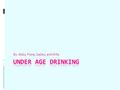 By: Abby, Fiona, Gabby, and Willa. Look for the Facts Since the U.S. first created a legal drinking age many people have been trying to change and break.