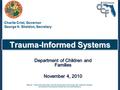 Mission: Protect the Vulnerable, Promote Strong and Economically Self- Sufficient Families, and Advance Personal and Family Recovery and Resiliency. Charlie.