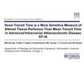 Northwestern University Feinberg School of Medicine Voxel Transit Time is a More Sensitive Measure of Altered Tissue Perfusion Than Mean Transit Time in.