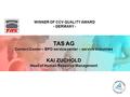 TAS AG Contact Center – BPO service center – service industries KAI ZUCHOLD Head of Human Resource Management WINNER OF CCV QUALITY AWARD - GERMANY -