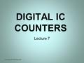 Prof Jess 2008 DIGITAL IC COUNTERS Lecture 7.