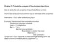 Chapter 5: Probability Analysis of Randomized Algorithms Size is rarely the only property of input that affects run time Worst-case analysis most common.